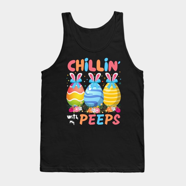 Chillin With My Peeps, Funny Easter Bunny Tank Top by JustBeSatisfied